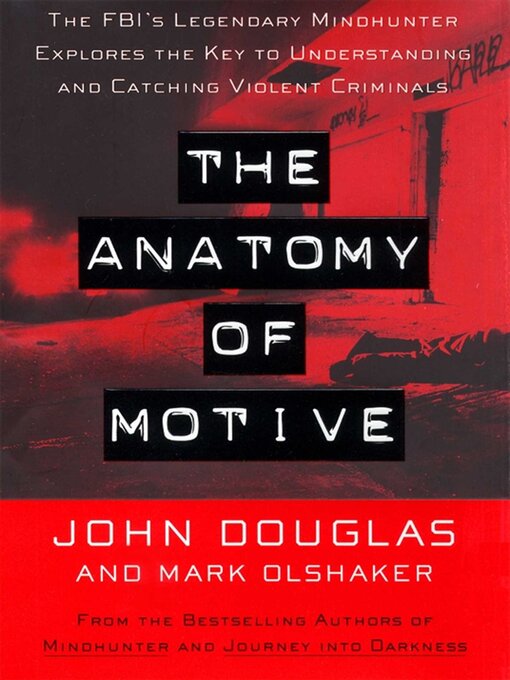 Title details for The Anatomy Of Motive by John E. Douglas - Wait list